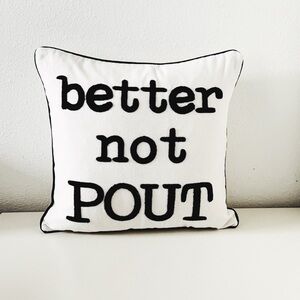 Creative Co-Op BETTER NOT POUT Holiday Accent Pillow